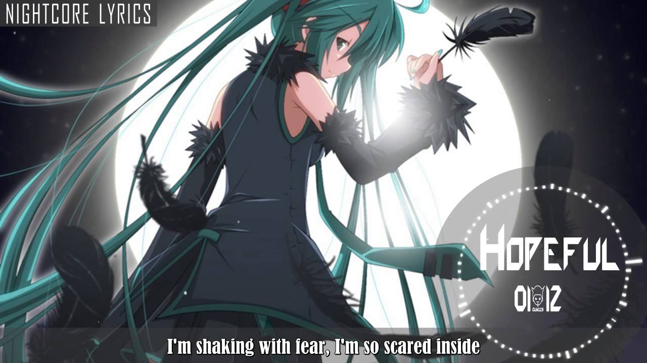Nightcore lyrics - Hopeful ( Bars and Melody )