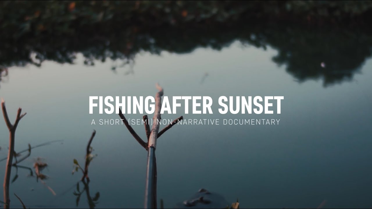 Fishing After Sunset | Non-Narrative Documentary (Shot with BMPCC4K, Sigma Art 18-35)
