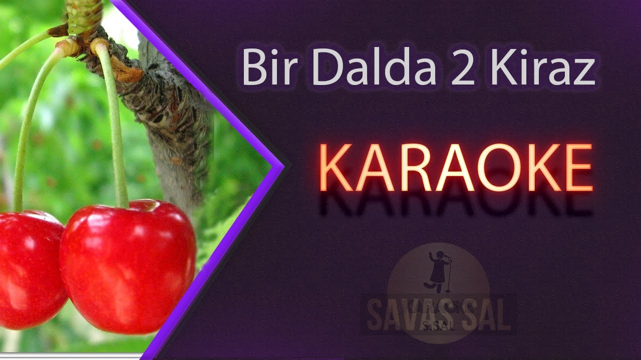 Bir Dalda İki Kiraz (Sallasana Mendilini) Karaoke