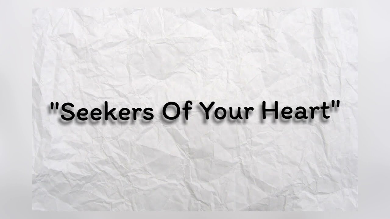Seekers Of Your Heart (Piano Accompaniment)