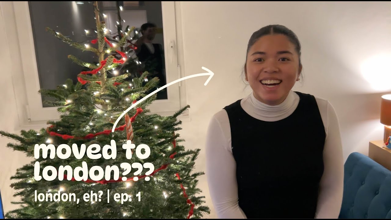building a home away from home: christmas edition | london, eh? ep. 1