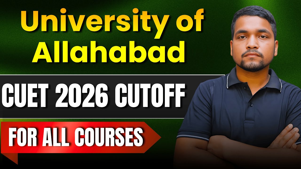 Allahabad University CUET 2026 Cutoff For All Courses | AU CUET Cutoff And Admission BA, Law, BCOM