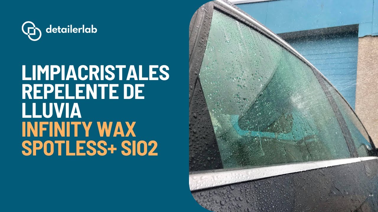 Limpiacristales Repelente de Lluvia Infinity Wax Spotless+ Si02