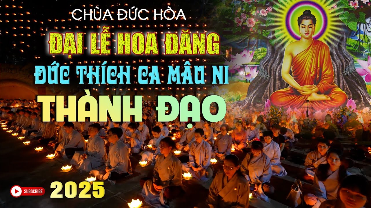 Toàn Cảnh ĐẠI LỄ ĐỨC THÍCH CA MÂU NI THÀNH ĐẠO - Chùa Đức Hòa - Dĩ An - Bình Dương [7.12.Giáp Thìn]