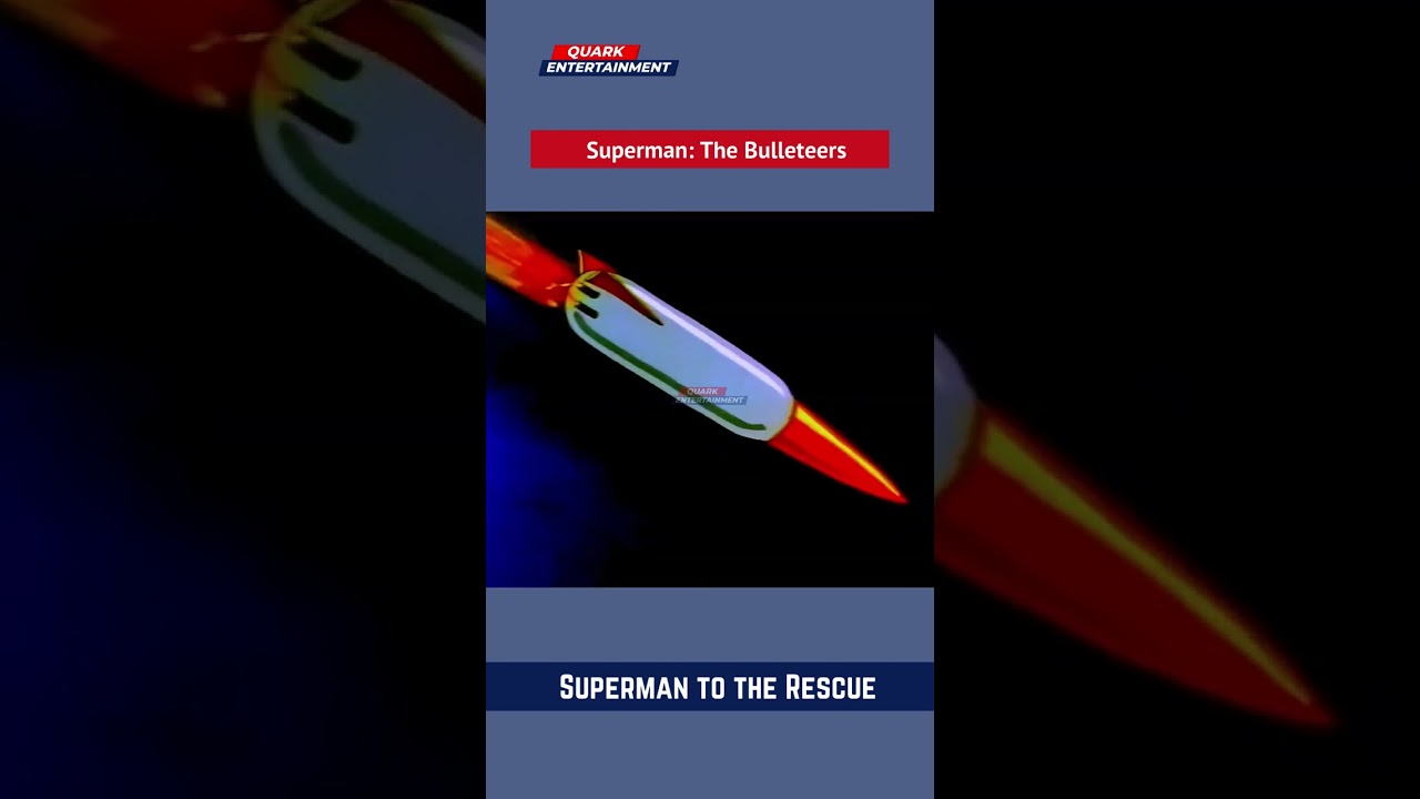 Superman to the Rescue || Superman: The Bulleteers || Quark Entertainment