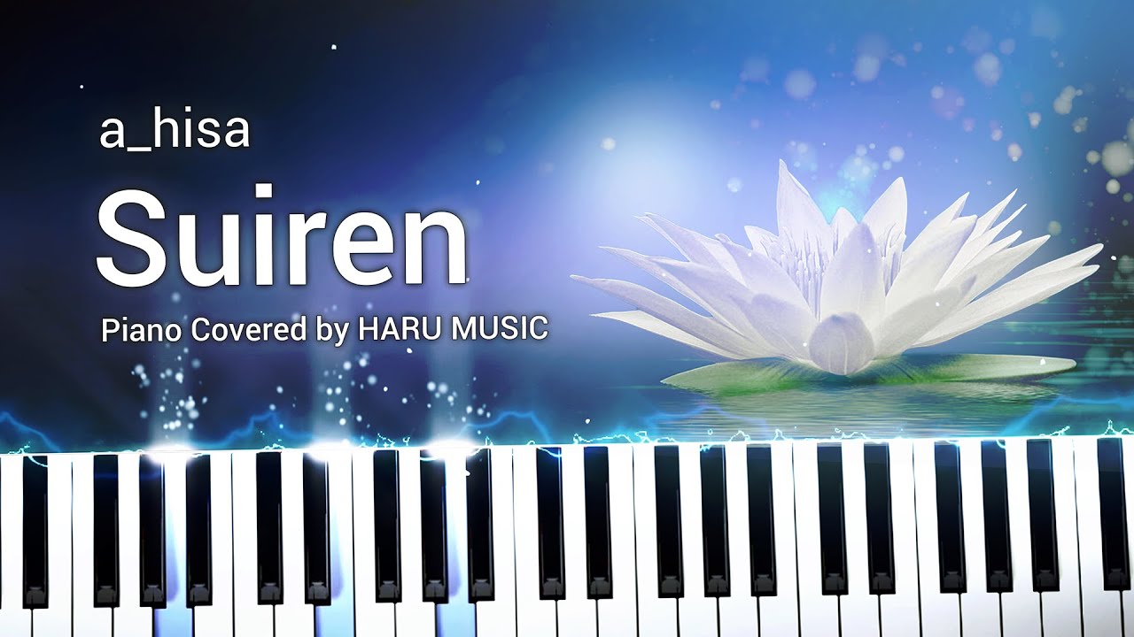 a_hisa - Suiren | 피아노 커버 / 악보 영상