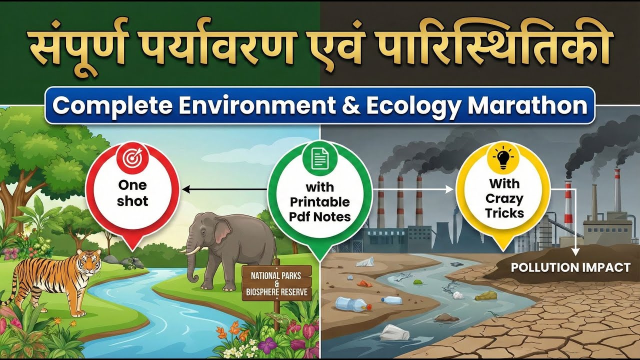 One Shot | Complete Environment & Ecology Marathon | सम्पूर्ण पर्यावरण |  UPSC, PSC,SI,SSC, Railways