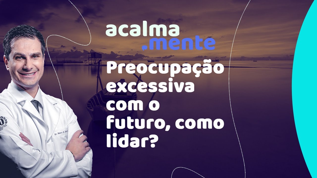 Preocupação excessiva com o futuro, como lidar?