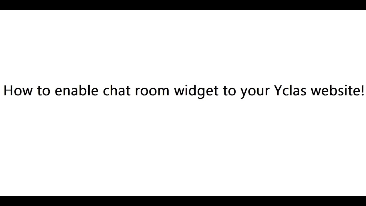 How to enable chatroom widget from your Yclas website!