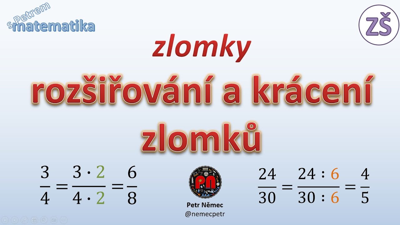Rozšiřování a krácení zlomků - matematika 7 ZŠ