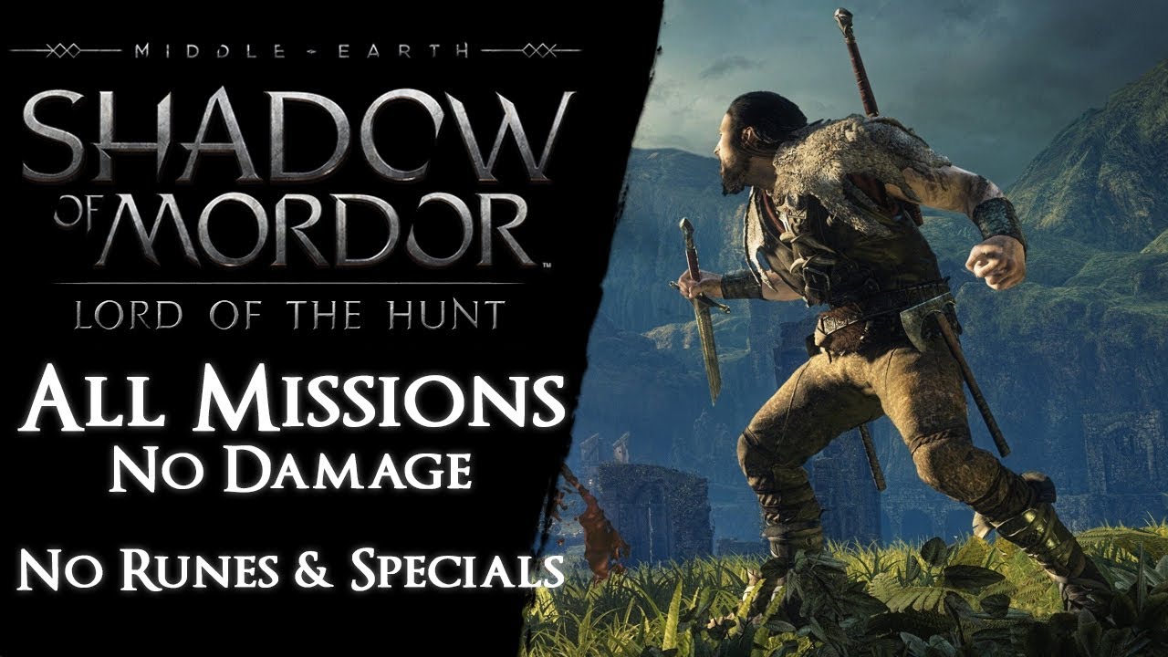 Shadow of Mordor: Lord of the Hunt - All Main Missions【No Damage, Runes, Indicators, Specials】