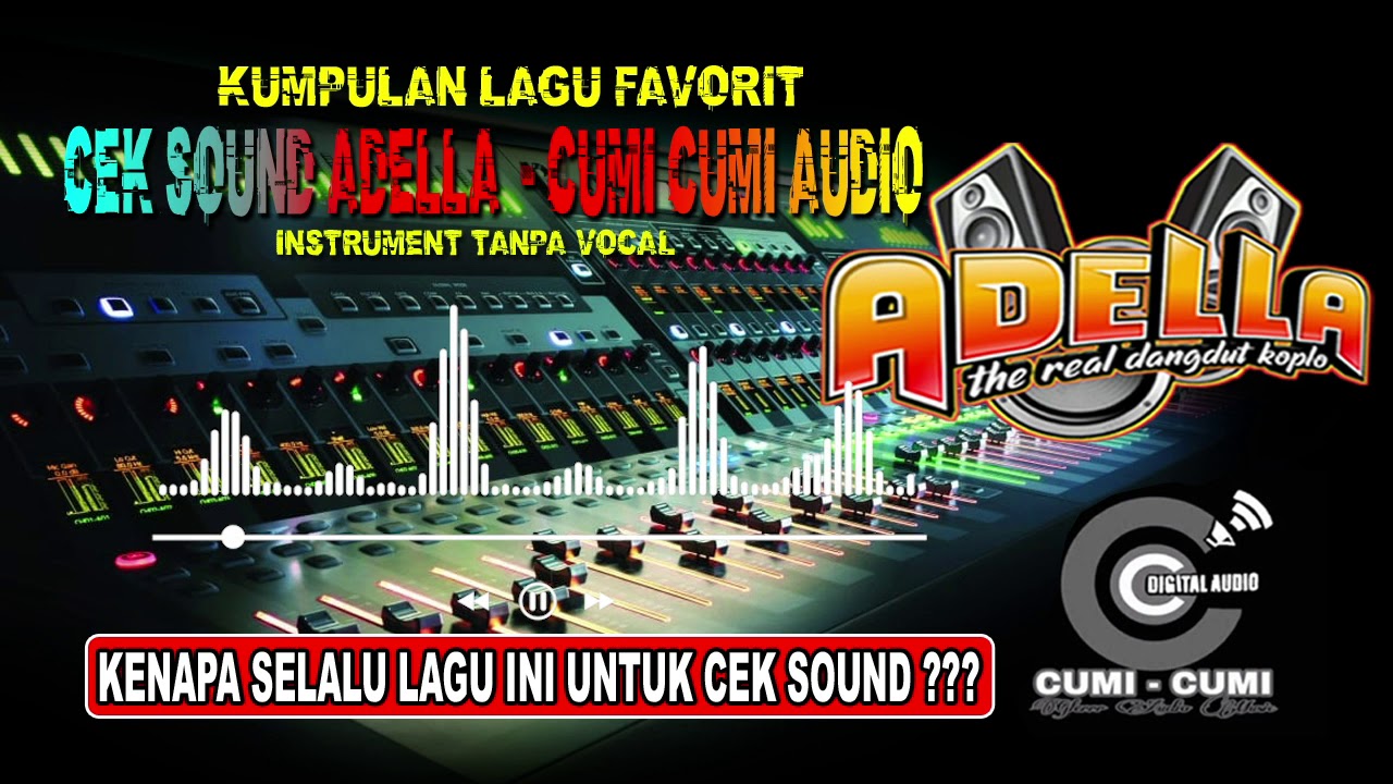 Lagu Wajib Cek Sound Adella Cumi Cumi Audio Full Bass Glerr