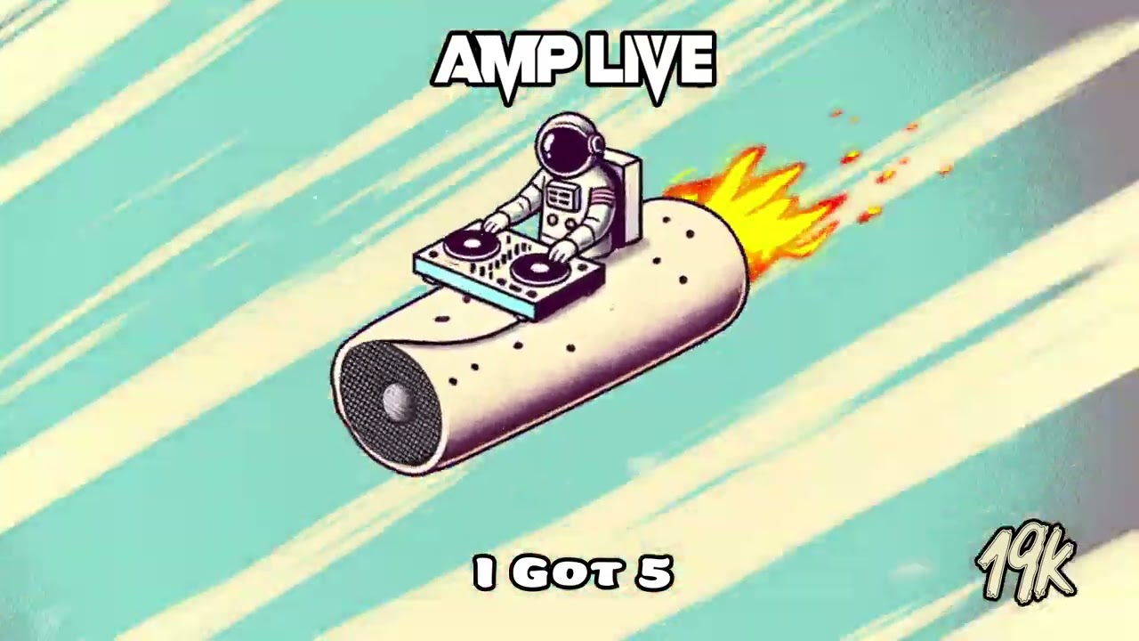Amp Live -  I Got 5