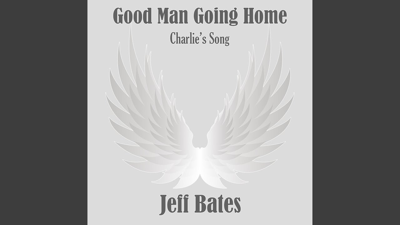 Good Man Going Home (Charlie's Song)