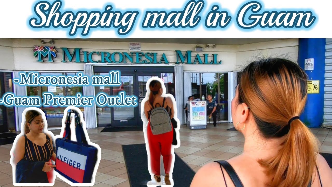 MICRONESIA MALL & GUAM PREMIER OUTLET | HOW WE SPEND OUR  24HOURS STAY IN GUAM
