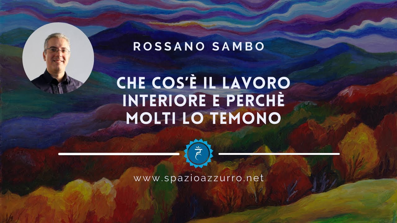 Che cos&rsquo;&egrave; il lavoro interiore e perch&egrave; molti lo temono (Podcast)