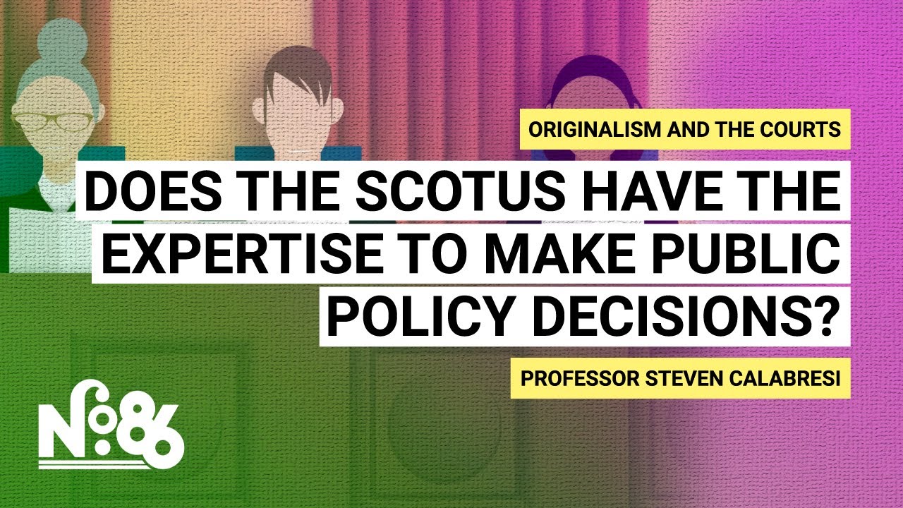 Does the Supreme Court have the expertise to make public policy decisions? [No. 86]