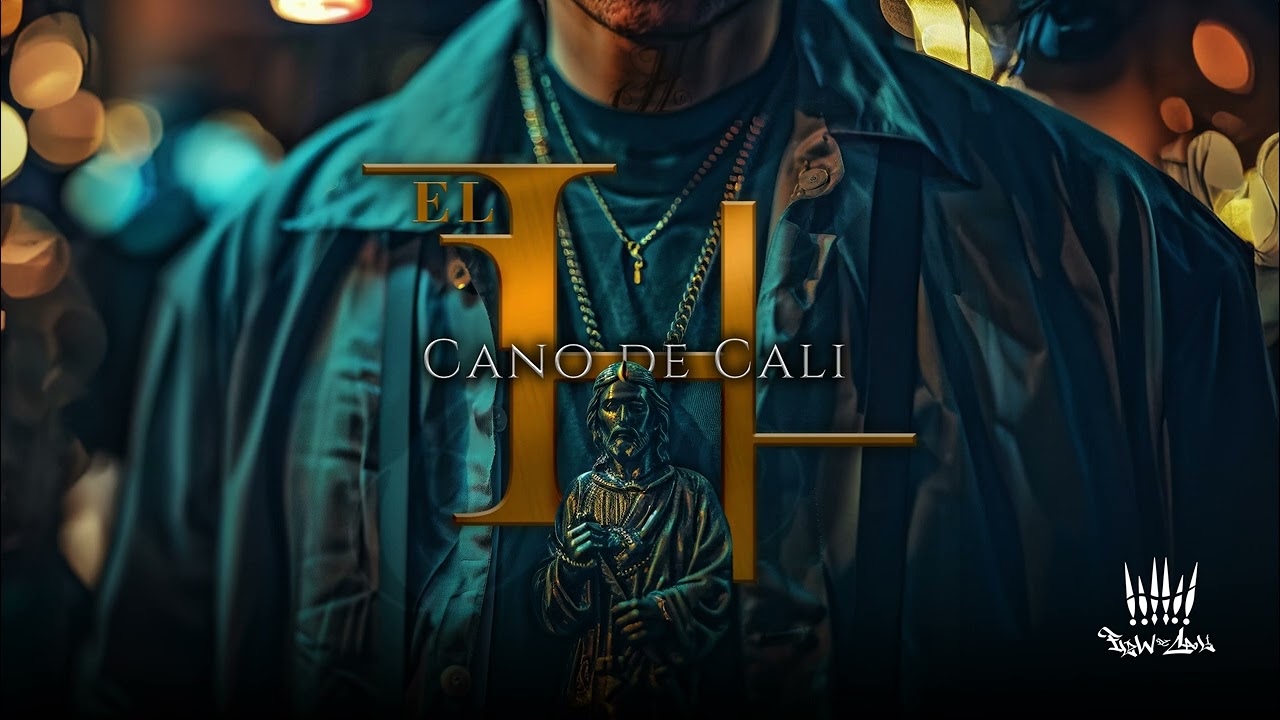 Cano De Cali - El H