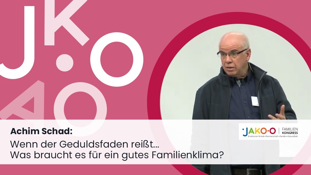 Familienkongress | A. Schad: „Was braucht es für ein gutes Familienklima?“