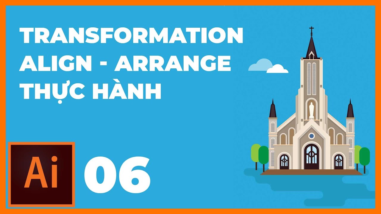 Bài 6: Thực hành vẽ hình với Transform, Align và Arrange trong Adobe Illustrator | Thùy Uyên