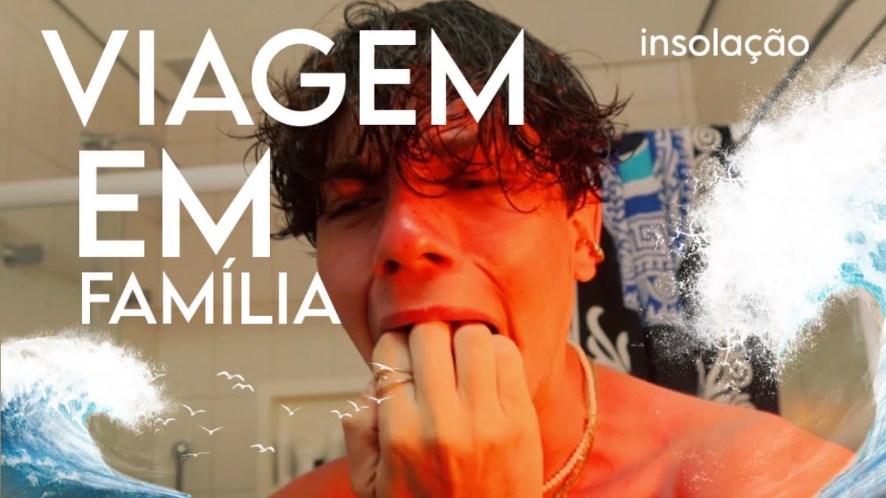VLOG VIAGEM EM FAMÍLIA *peguei insolação, sofri* #vlog