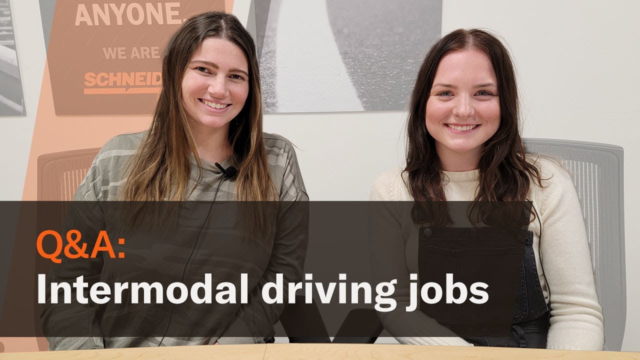 Intermodal driving Jobs - Truck driver Q&A with Schneider Recruiters