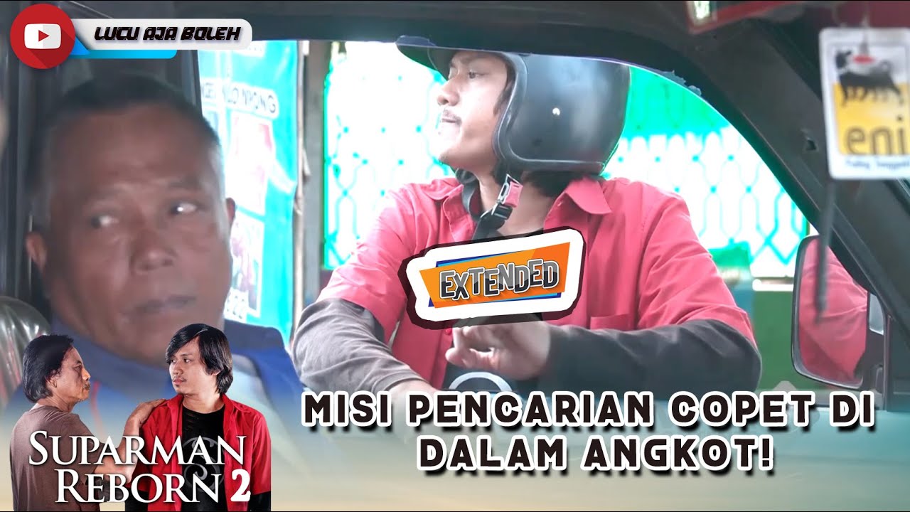 TUGAS BERAT SUPARMAN! MISI PENCARIAN COPET DI DALAM ANGKOT! | SUPARMAN REBORN(45) EXTEN HD