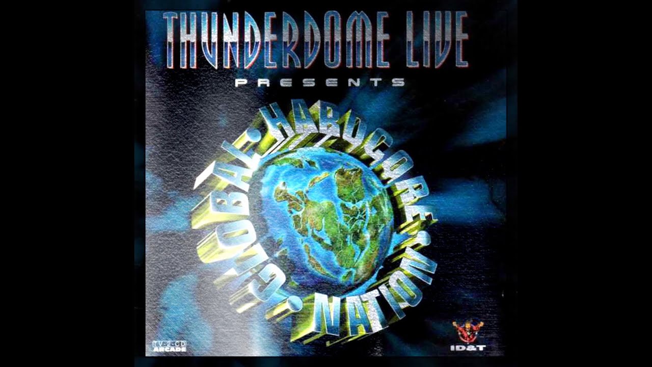 THUNDERDOME LIVE PRESENTS GLOBAL HARDCORE NATION