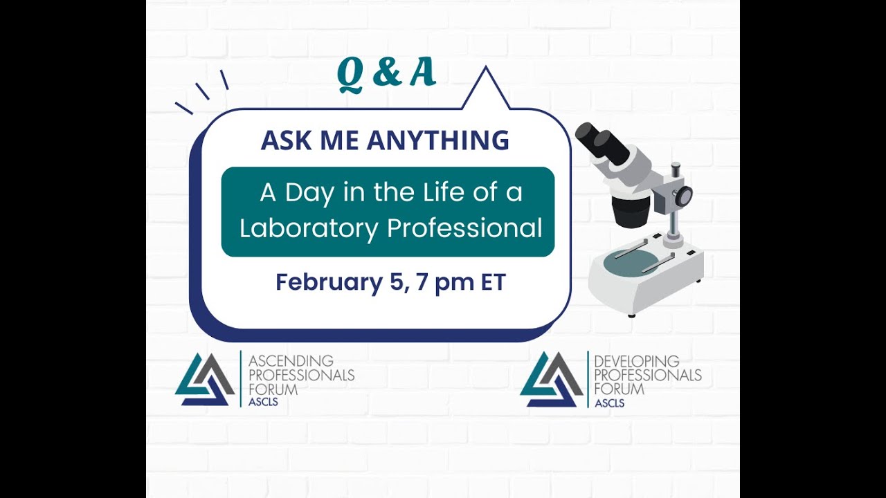 Ask Me Anything: A Day in the Life of a Laboratory Professional
