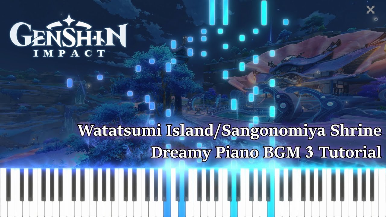 [Synthesia/Piano Sheet] Sangonomiya Shrine/Genshin Impact 2.1 - Dreamy BGM 3