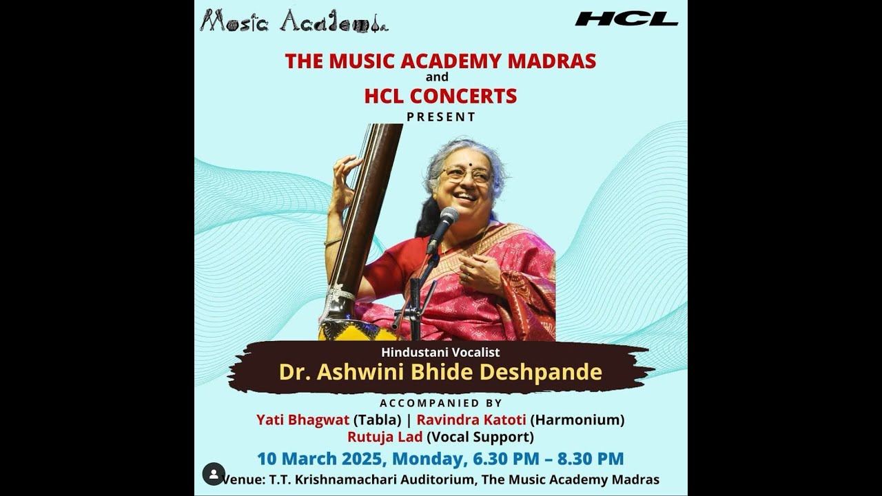 The Music Academy Madras - HCL Concert Series 2025 - Ashwini Bhide Deshpande (Hindustani Vocal)