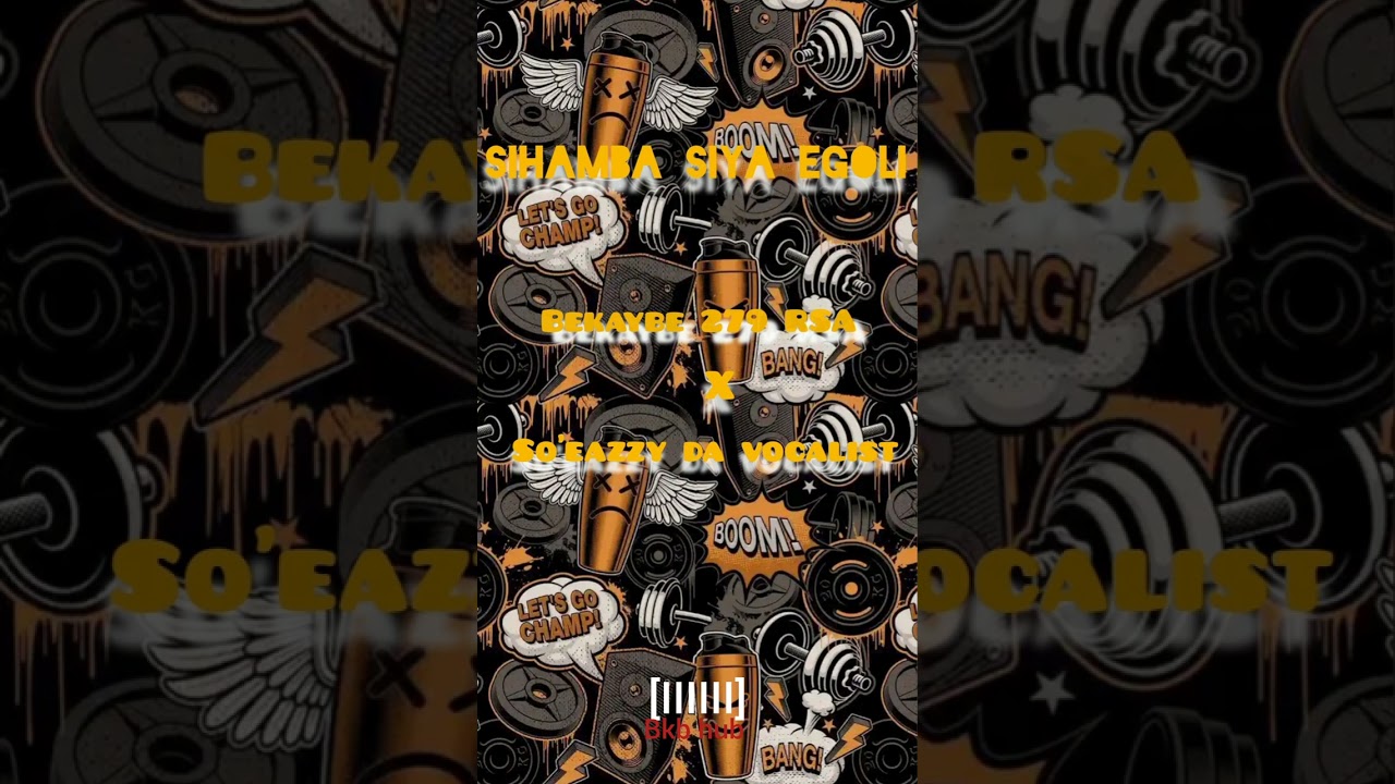 sihamba siya eGoli_Bekaybe 279 RSA_f.t_So'aezzy da vocalist