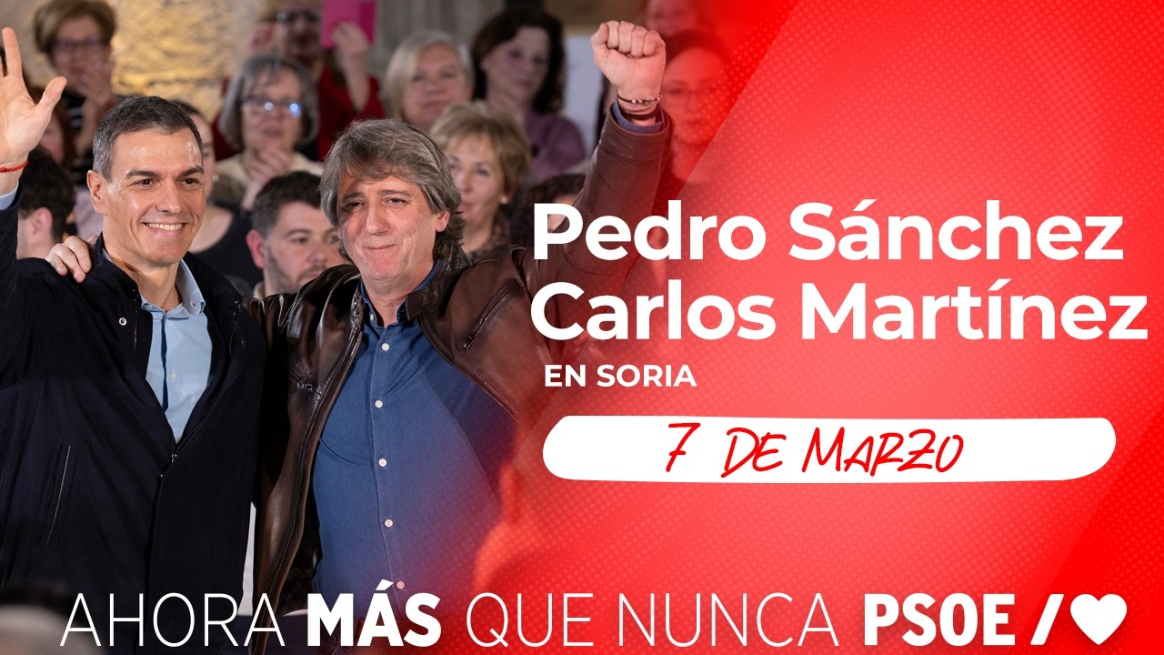 PSOE / Pedro Sánchez y Carlos Martínez en Soria