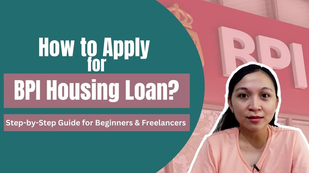 How to Apply for BPI Housing Loan? | Step-by-Step Guide for Beginners and Freelancers | Home Loan