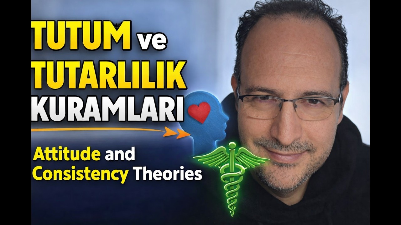 PDRÖABT: Temel Psikolojik Kavramlar/Tutum ve Tutarlılık Kuramları (Attitudes)-Ders 16