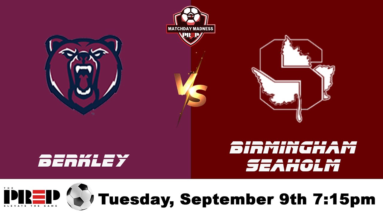Birmingham Seaholm @ Berkley || Matchday Madness || Full Livestream
