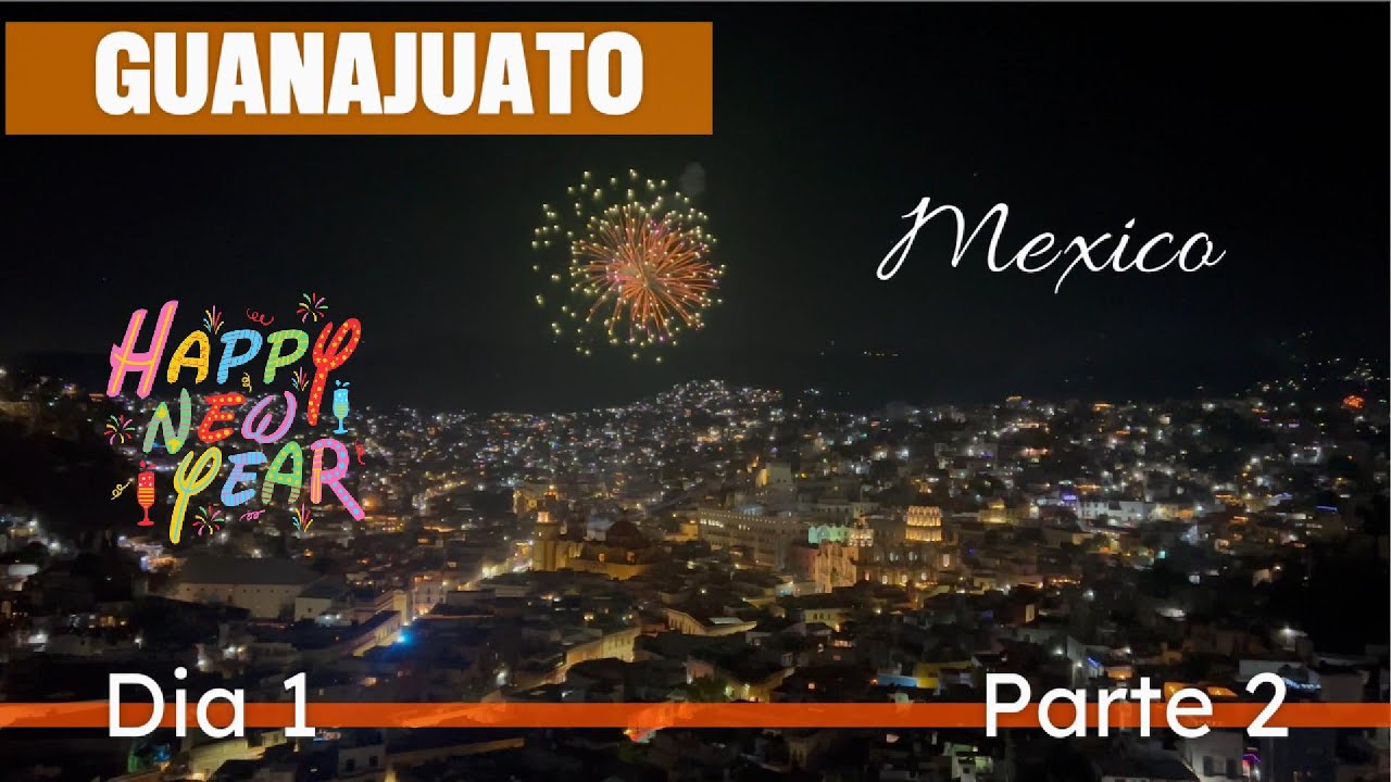 Guanajuato Dia 1 pt 2