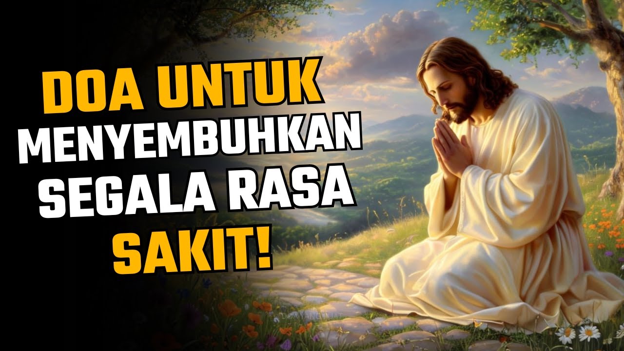 DOA MUSTAJAB UNTUK SEMBUHKAN SEMUA JENIS SAKIT!