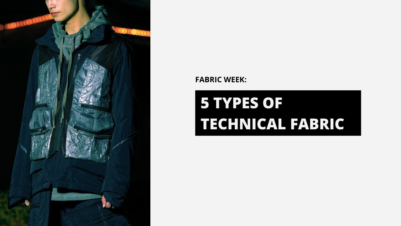 FABRIC WEEK: 5 Types Of Technical Fabric