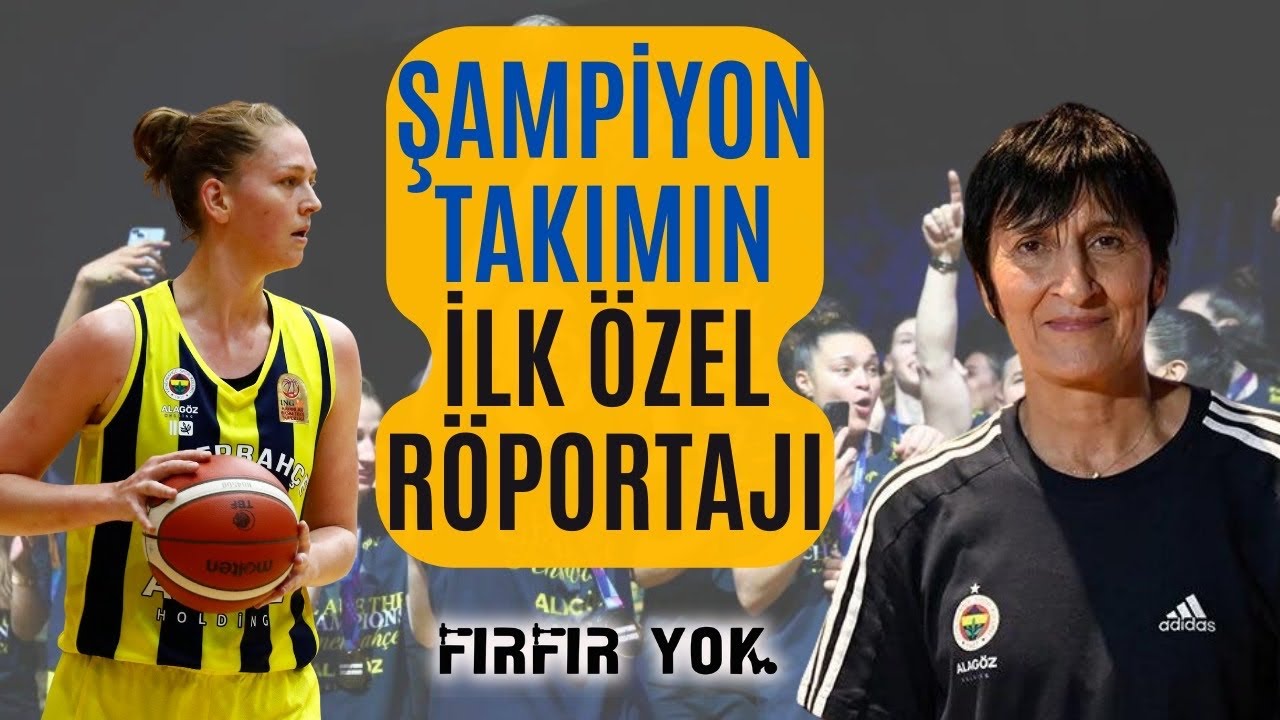 Özel Röportaj | Avrupa Şampiyonu FB Alagöz Holding | Valérie Garnier ~ Emma Meesseman FırFır Yok #10