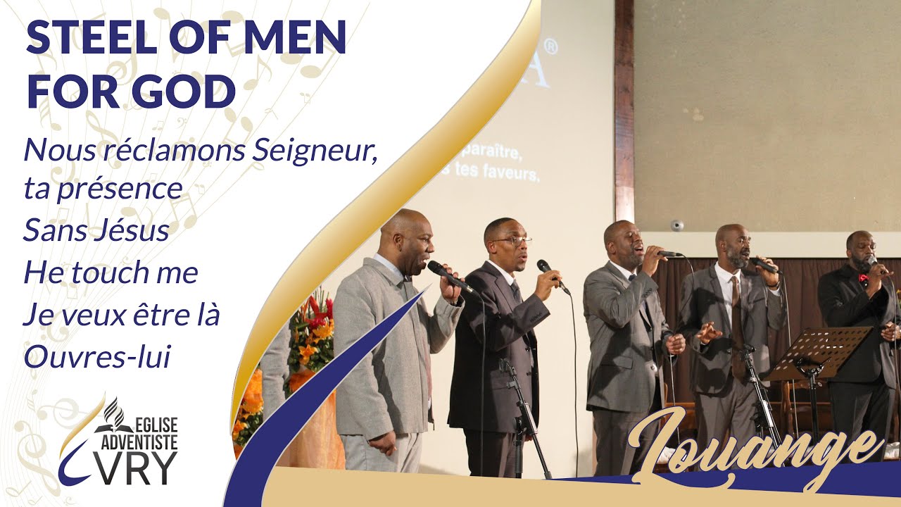 STEEL OF MEN FOR GOD - Nous réclamons Seigneur/ Sans Jésus / He touch me/Je veux être là /Ouvres-lui