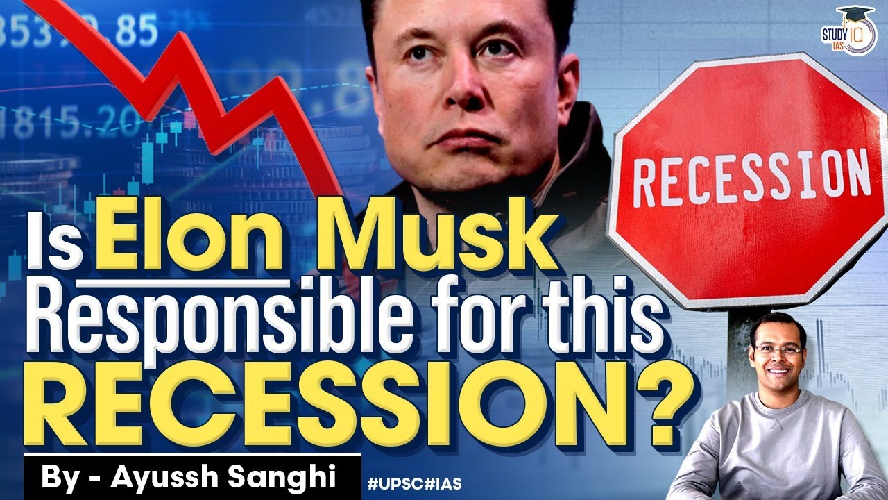 Did Elon Musk start the Recession? | Layoffs & Slowdown | UPSC Economy