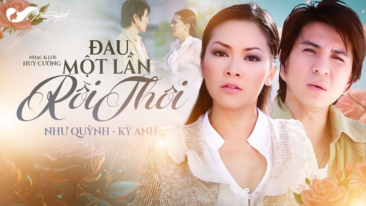 Như Quỳnh & Kỳ Anh - Đau Một Lần Rồi Thôi | Nhạc và lời: Huy Cường | Official Music Video