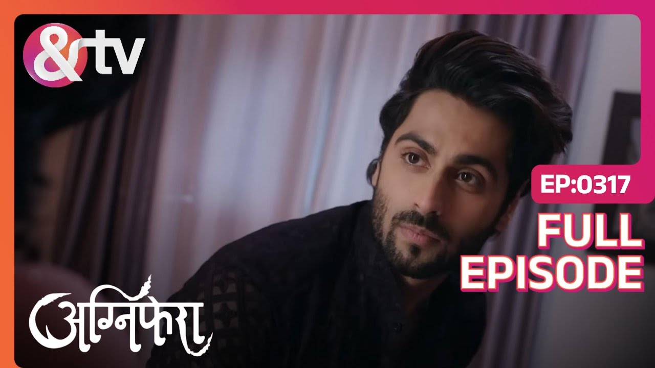 Anurag ने Ragini को hotel room में दिया surprise | Agnifera | Full Ep. 317 | And TV