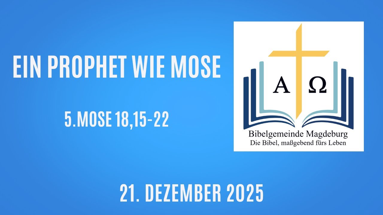 Ein Prophet, wie Mose es war (5.Mose 18,18)