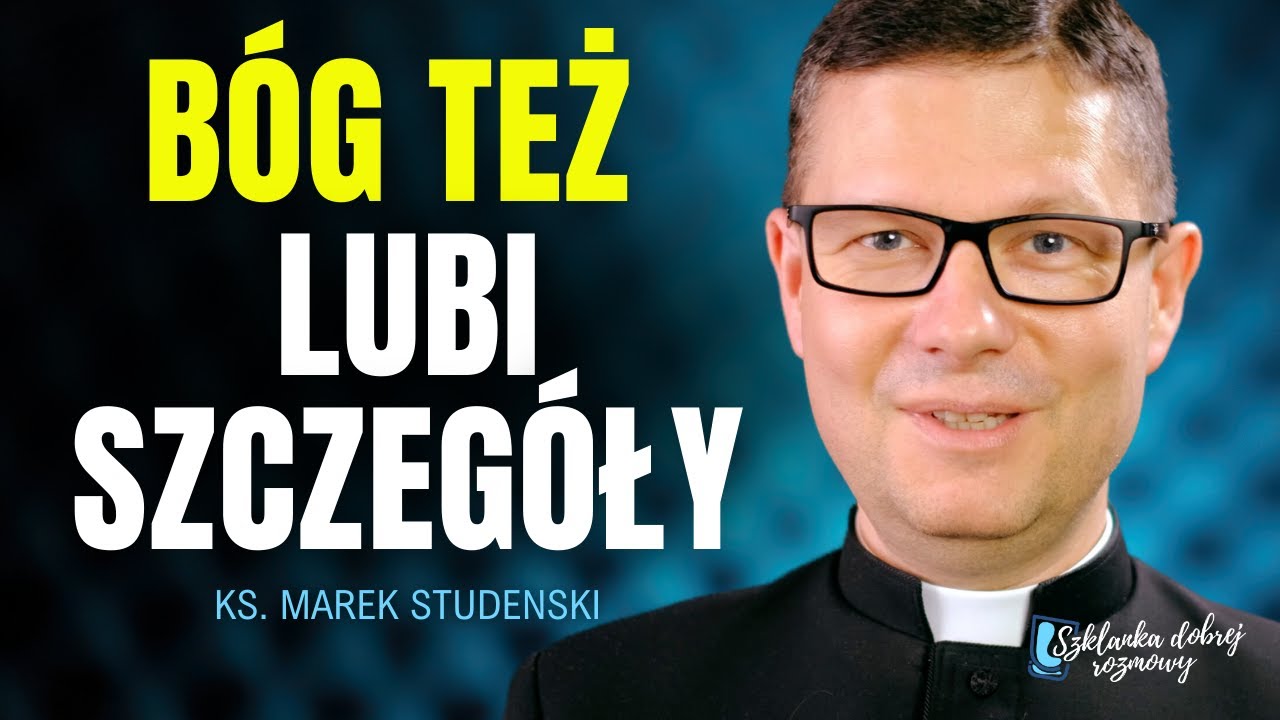 9 Niedziela zwykła rok B ks. Marek Studenski Szklanka dobrej rozmowy