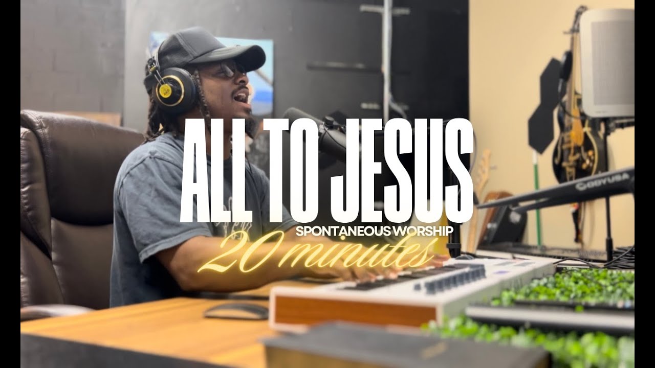 All to Jesus | 20 Minutes Deep Worship - Noah Surratt