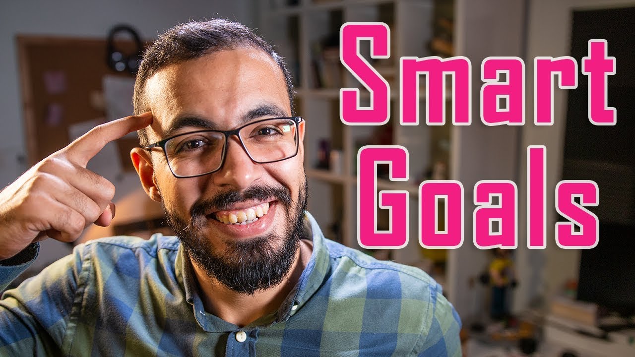 كيف تضع لنفسك أهداف ذكية SMART Goals ؟