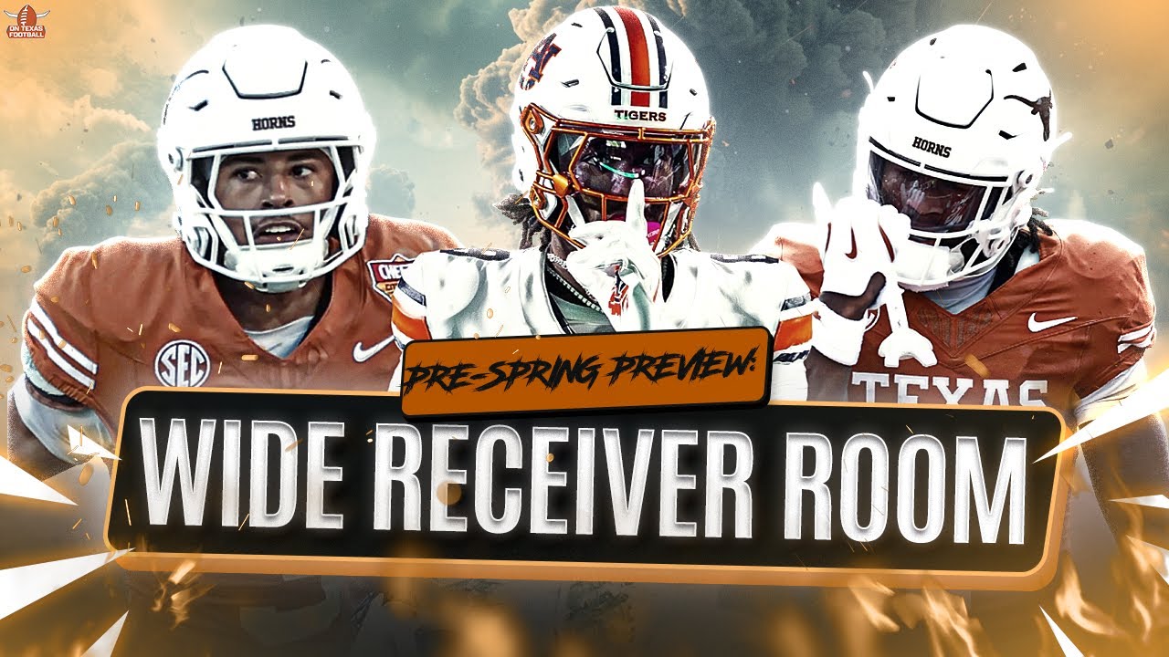 Texas Football Wide Receiver Preview | Breaking Down Transfer Portal Additions & the Depth Chart
