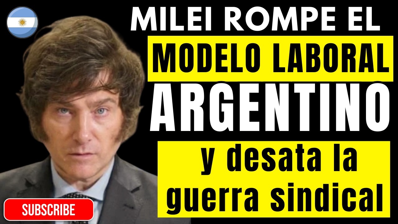 MILEI ROMPE EL MODELO LABORAL ARGENTINO y desata la guerra sindical - @TuTrámiteFácil-v2r